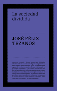 la sociedad dividida La sociedad dividida — José Félix Tezanos lasociedaddividida 188x300